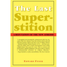 The Last Superstition: A Refutation of the New Atheism