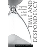 Time and Despondency: Regaining the Present in Faith and Life