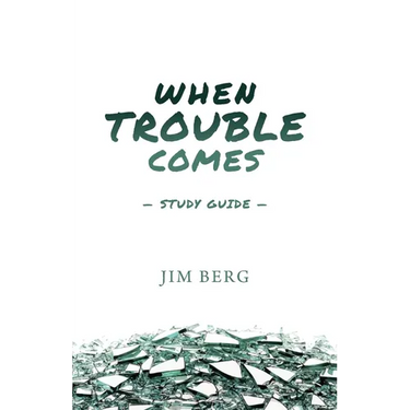 When Trouble Comes Study Guide