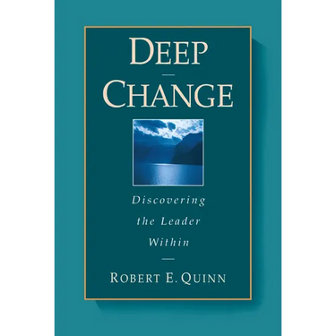 Deep Change: Discovering the Leader Within