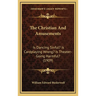 The Christian And Amusements: Is Dancing Sinful? Is Cardplaying Wrong? Is Theater-Going Harmful? (1909)