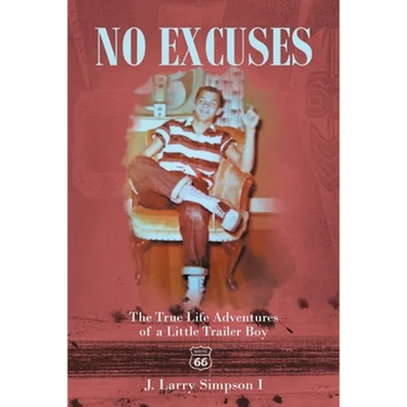 No Excuses: The True Life Adventures of a Little Trailer Boy