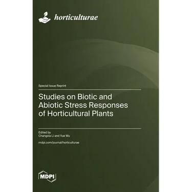 Studies on Biotic and Abiotic Stress Responses of Horticultural Plants