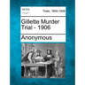 Gillette Murder Trial - 1906