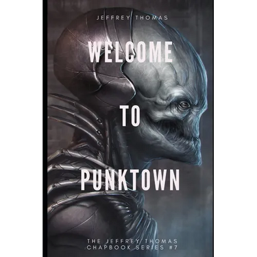 Welcome to Punktown: A Trio of Dark Science Fiction Stories