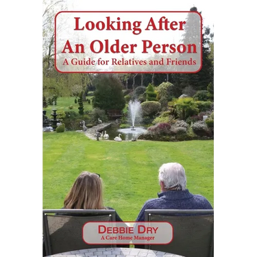 Looking After An Older Person: A Guide for Relatives and Friends