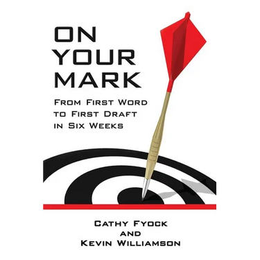 On Your Mark: From First Word to First Draft in Six Weeks