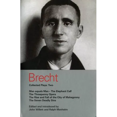 Brecht Collected Plays: 2: Man Equals Man; Elephant Calf; Threepenny Opera; Mahagonny; Seven Deadly Sins