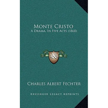 Monte Cristo: A Drama, In Five Acts (1868)