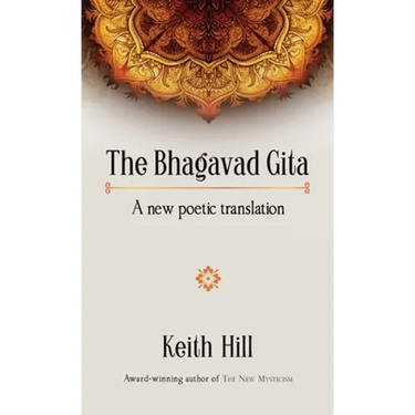 The Bhagavad Gita: A new poetic translation