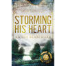 Storming His Heart: A Small Town Secret Baby Romance