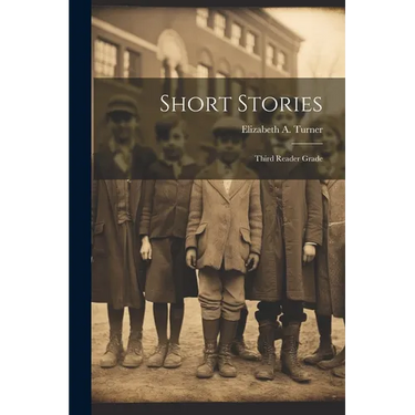 Short Stories: Third Reader Grade