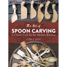 The Art of Spoon Carving: A Classic Craft for the Modern Kitchen