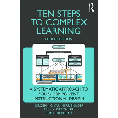 Ten Steps to Complex Learning: A Systematic Approach to Four-Component Instructional Design