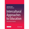 Intercultural Approaches to Education: From Theory to Practice