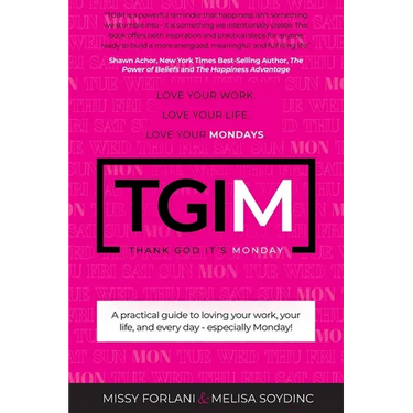 Tgim: Love Your Work. Love Your Life. Love Your Mondays.