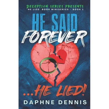 He Said Forever... He Lied!: Part of the He Lied miniseries