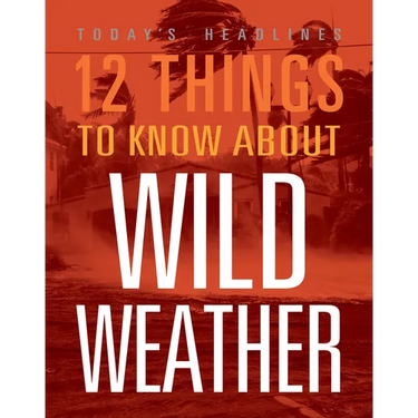 12 Things to Know about Wild Weather