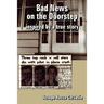 Bad News on the Doorstep: inspired by a true story