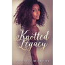 Knotted Legacy