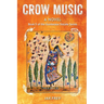 Crow Music: Book 5 of The Gumbeaux Sistahs Novels