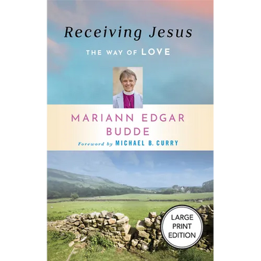 Receiving Jesus: The Way of Love