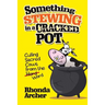 Something Stewing in a Cracked Pot: Culling Sacred Cows from the Herd Word