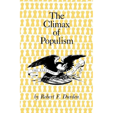 The Climax of Populism: The Election of 1896