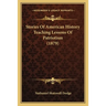 Stories Of American History Teaching Lessons Of Patriotism (1879)