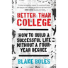 Better Than College