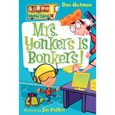 My Weird School #18: Mrs. Yonkers Is Bonkers!