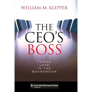 The Ceo's Boss: Tough Love in the Boardroom