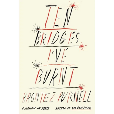Ten Bridges I've Burnt: A Memoir in Verse