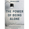 The Power of Being Alone