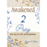 Awakened 2 Pray