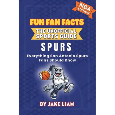 San Antonio Spurs Basketball Book for Kids: Everything San Antonio Spurs Fans Should Know