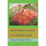 Carnivorous Plants: Cultivation Guide