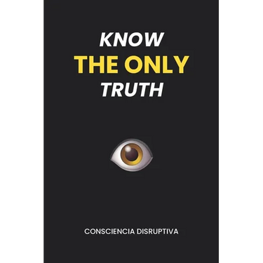 Know the Only Truth
