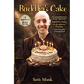 Buddha's Cake: A Comprehensive and Practical Beginner's Guide To Buddhism That You Can Actually Understand
