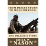 From Desert Storm to Iraqi Freedom: : One Soldier's Story
