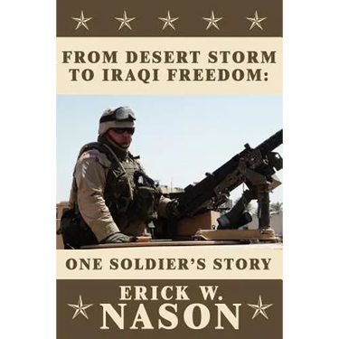 From Desert Storm to Iraqi Freedom: : One Soldier's Story