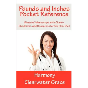 Pounds and Inches Pocket Reference: Simeons' Manuscript with Charts, Checklists, and Resources for the HCG Diet