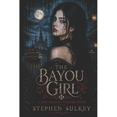 The Bayou Girl: A Woman to Die for