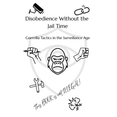 Disobedience Without the Jail Time: Guerrilla Tactics in the Surveillance Age