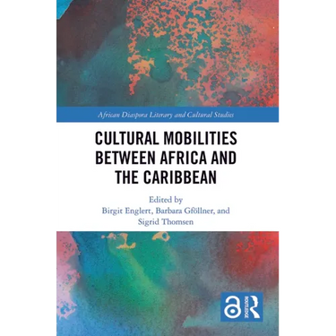Cultural Mobilities Between Africa and the Caribbean