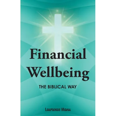 Financial Wellbeing: The Biblical Way