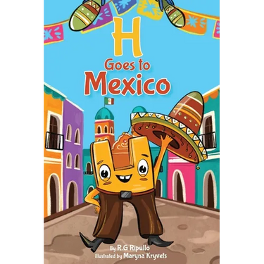H Goes to Mexico