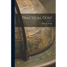 Practical Golf