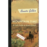 Mountain Time: A Field Guide to Astonishment
