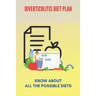 Diverticulitis Diet Plan: Know About All The Possible Diets: Low Residue Diverticulitis Diet